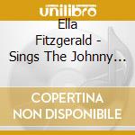 Ella Fitzgerald - Sings The Johnny Mercer Songbook cd musicale di Ella Fitgerald