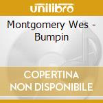 Montgomery Wes - Bumpin cd musicale di MONTGOMERY WES