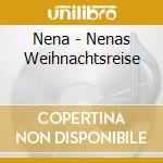 Nena - Nenas Weihnachtsreise cd musicale di Nena