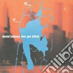 David Holmes - Lets Get Killed
