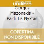 Giorgos Mazonakis - Paidi Tis Nyxtas cd