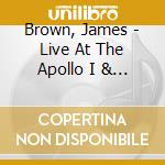 Brown, James - Live At The Apollo I & Ii cd