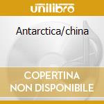 Antarctica/china cd