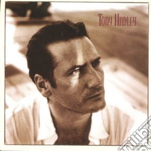 Tony Hadley - Tony Hadley cd musicale di HADLEY TONY