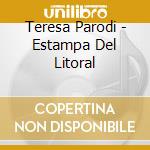 Teresa Parodi - Estampa Del Litoral cd