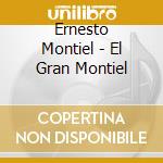 Ernesto Montiel - El Gran Montiel cd musicale di Ernesto Montiel