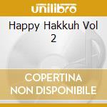 Happy Hakkuh Vol 2 cd