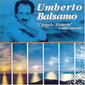 Umberto Balsamo - L'angelo Azzurro E... cd musicale di Umberto Balsamo