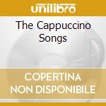 The Cappuccino Songs cd musicale di TIKARAM TANITA