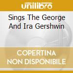 Sings The George And Ira Gershwin cd musicale di Ella Fitzgerald