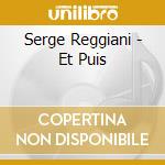 Serge Reggiani - Et Puis cd musicale di Serge Reggiani