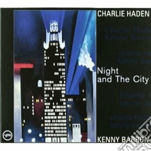 Charlie Haden / Kenny Barron - Nigh And The City cd musicale di Charlie Haden