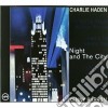 Charlie Haden / Kenny Barron - Nigh And The City cd musicale di Charlie Haden