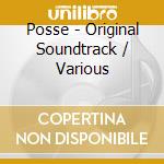 Posse - Original Soundtrack / Various cd musicale di O.S.T.