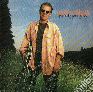 John Hiatt - Perfectly Good Guitar cd musicale di HIATT JOHN