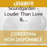 Soundgarden - Louder Than Love & Badmotorfinger (2 Cd) cd musicale di Soundgarden