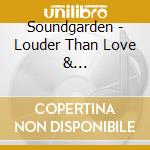 Soundgarden - Louder Than Love & Badmotorfinger (2 Cd) cd
