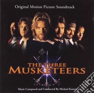 Michael Kamen - The Three Musketeers cd musicale di O.S.T.