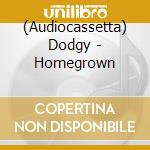 (Audiocassetta) Dodgy - Homegrown cd