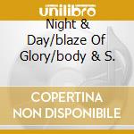 Night & Day/blaze Of Glory/body & S.