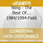 Sting - The Best Of... 1984/1994-Field cd