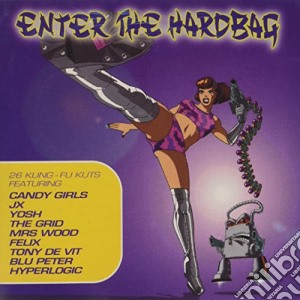 Enter The Hardbag / Various cd musicale