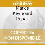 Mark's Keyboard Repair cd musicale di MONEY MARK