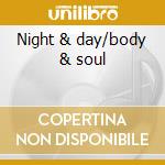 Night & day/body & soul cd