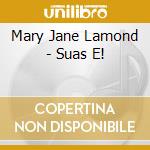 Mary Jane Lamond - Suas E! cd
