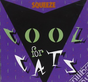 Squeeze - Cool For Cats cd musicale