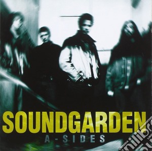 Soundgarden - A-Sides cd musicale di SOUNDGARDEN