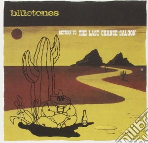 Bluetones (The) - Return To The Last Chance Saloon cd musicale di BLUETONES