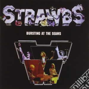 Strawbs - Bursting At The Seams cd musicale di STRAWBS