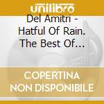 Del Amitri - Hatful Of Rain. The Best Of Del Amitri cd