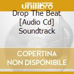 Drop The Beat [Audio Cd] Soundtrack cd