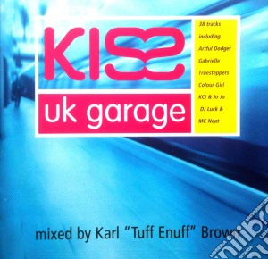 Kiss Uk Garage / Various cd musicale