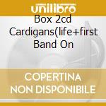 Box 2cd Cardigans(life+first Band On cd musicale di CARDIGANS THE