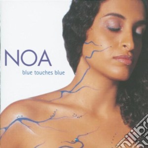 Noa - Blue Touches Blue cd musicale di NOA
