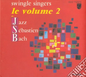 Swingle Singers (The) - Jazz Sebastien Bach Vol.2 cd musicale di Singers Swingle
