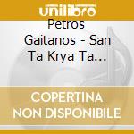 Petros Gaitanos - San Ta Krya Ta Nera cd