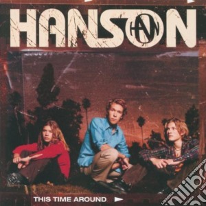 Hanson - This Time Around cd musicale di HANSON