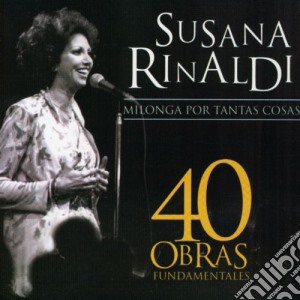 Susana Rinaldi - 40 Obras Fundamentales cd musicale di Susana Rinaldi