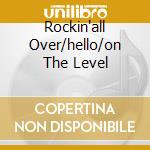 Rockin'all Over/hello/on The Level cd musicale di STATUS QUO