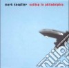 Mark Knopfler - Sailing To Philadelphia cd musicale di KNOPFLER MARK