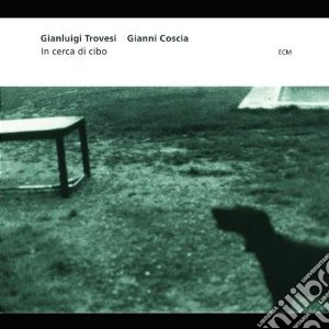 Gianluigi Trovesi / Gianni Coscia - In Cerca Di Cibo cd musicale di TROVESI GIANLUIGI GIANNI COSCI