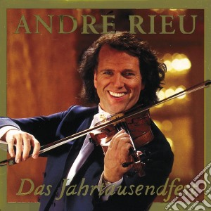 Andre' Rieu - Das Jahrtausendfest cd musicale di Andre' Rieu