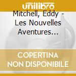 Mitchell, Eddy - Les Nouvelles Aventures D''Eddy Mitc cd