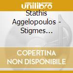 Stathis Aggelopoulos - Stigmes Monaksias cd