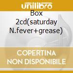 Box 2cd(saturday N.fever+grease) cd
