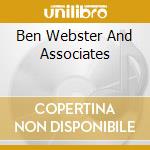 Ben Webster And Associates cd musicale di WEBSTER BEN AND ASSOCIATES